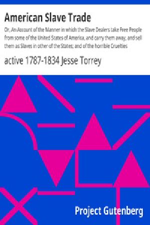 [Gutenberg 32058] • American Slave Trade / Or, An Account of the Manner in which the Slave Dealers take Free People from some of the United States of America, and carry them away, and sell them as Slaves in other of the States; and of the horrible Cruelties practised in the carrying on of this most infamous Traffic